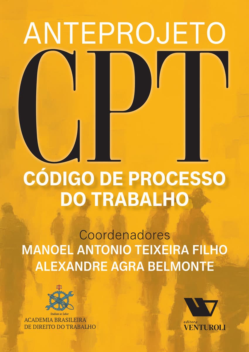 Anteprojeto de Código de Processo do Trabalho - CPT