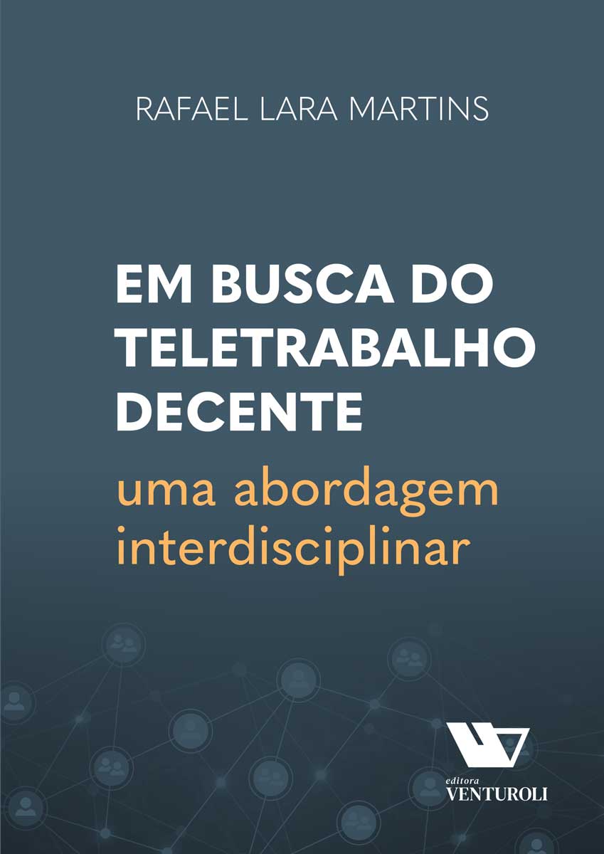 Em Busca do Teletrabalho Decente: Uma Abordagem Interdisciplinar