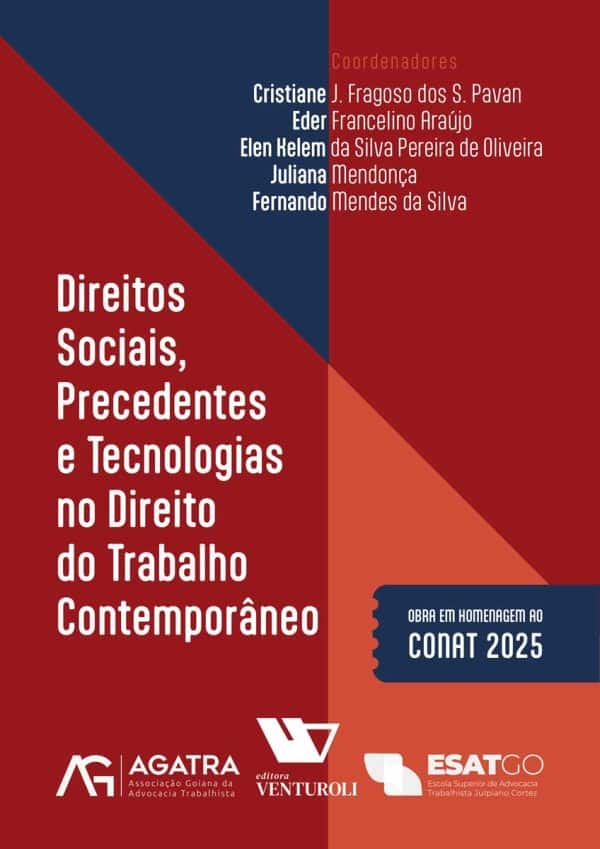 Direitos Sociais, Precedentes e Tecnologias no Direito do Trabalho Contemporâneo