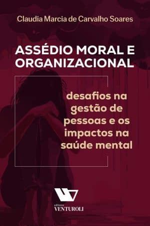 Assédio Moral e Organizacional