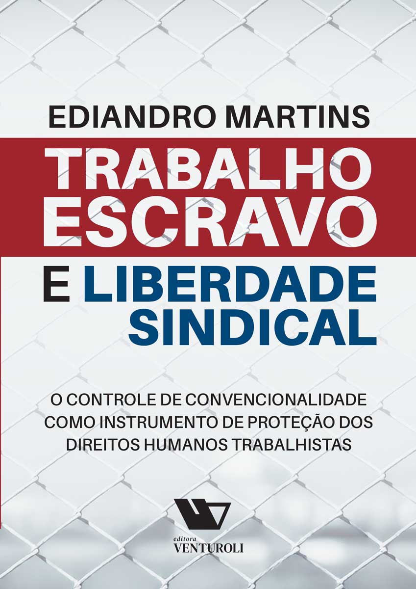 Trabalho Escravo e Liberdade Sindical