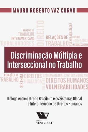 Discriminação Múltipla e Inteseccional no Trabalho