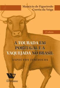 A Tourada em Portugal e a Vaquejada no Brasil