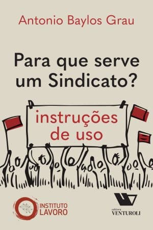Para que serve um Sindicato? Instruções de uso