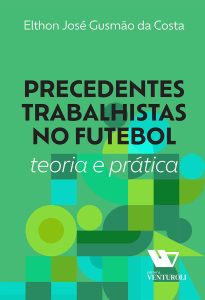 Precedentes Trabalhistas no Futebol
